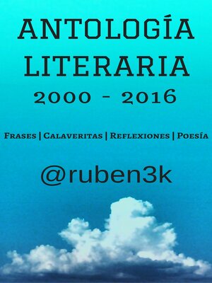 cover image of Antología Literaria 2000-2016 (@ruben3k)